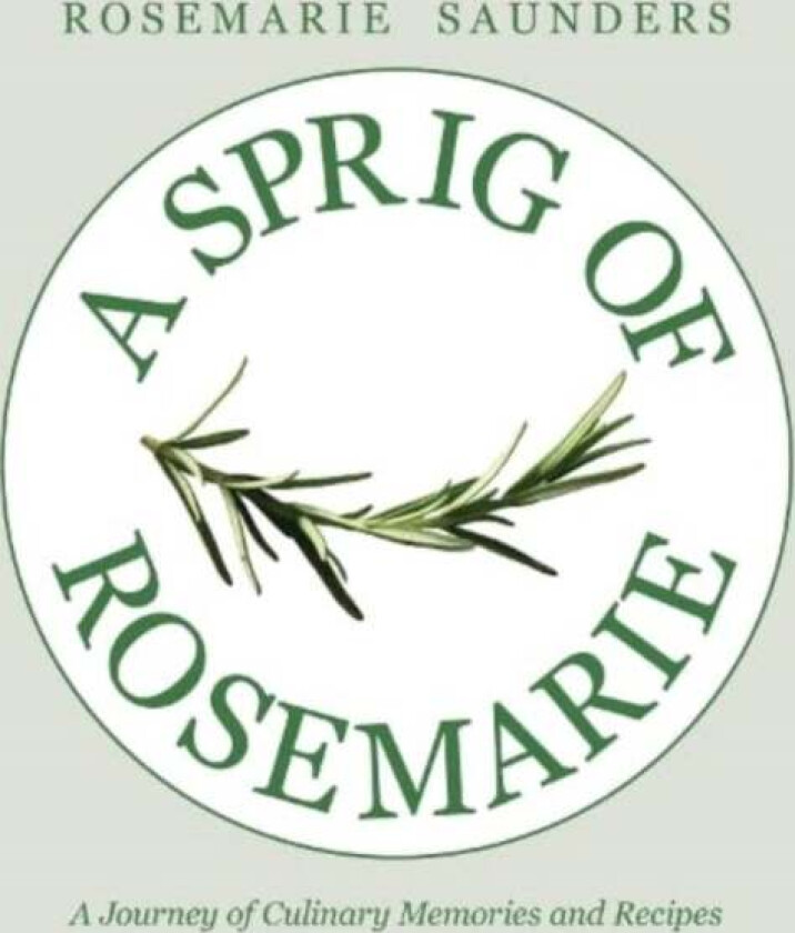 A Sprig of Rosemarie av Rosemarie Saunders