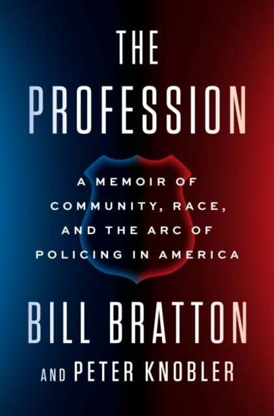 The Profession av Bill Bratton, Peter Knobler