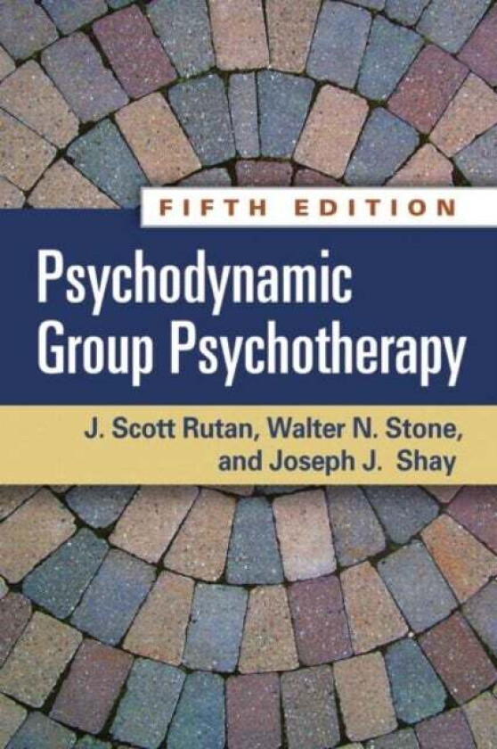 Psychodynamic Group Psychotherapy av J. Scott Rutan, Walter N. Stone, Joseph J. Shay