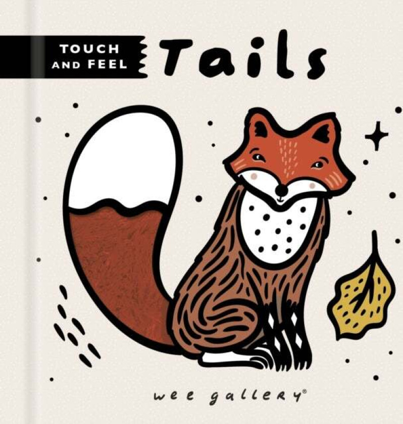 Wee Gallery Touch and Feel: Tails av Surya Sajnani