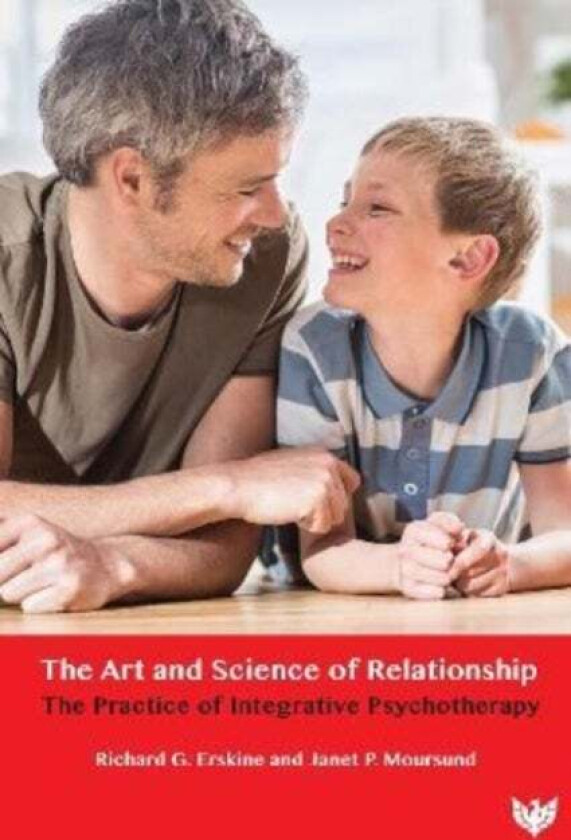 The Art and Science of Relationship av Richard G. Erskine, Janet Moursund