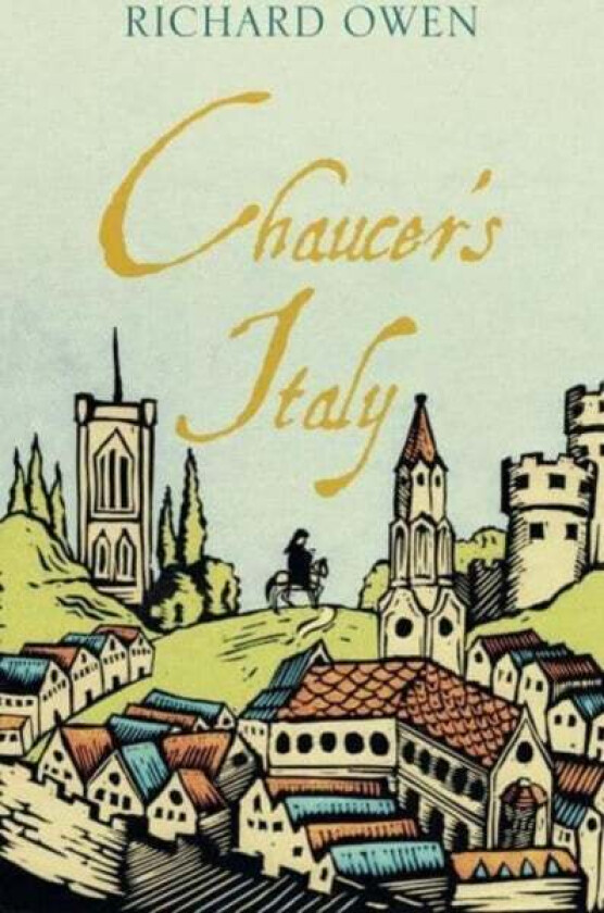 Chaucer's Italy av Richard Owen