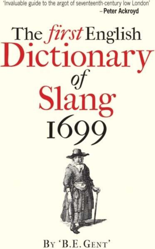 The First English Dictionary of Slang 1699 av 'B.E. Gent'