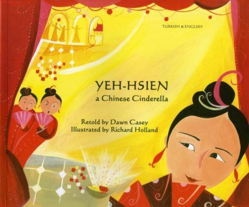 Yeh-Hsien a Chinese Cinderella in Turkish and English av Dawn Casey