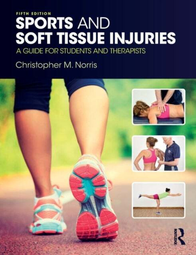 Sports and Soft Tissue Injuries av Christopher (Norris Health Congleton UK) Norris