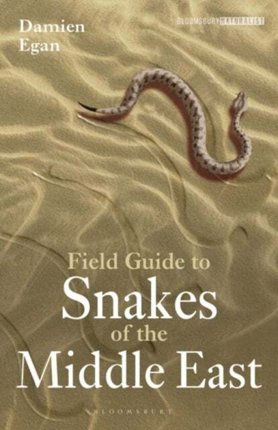 Field Guide to Snakes of the Middle East av Damien Egan