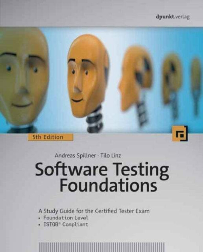 Software Testing Foundations, 5th Edition av Andreas Spillner, Tilo Linz