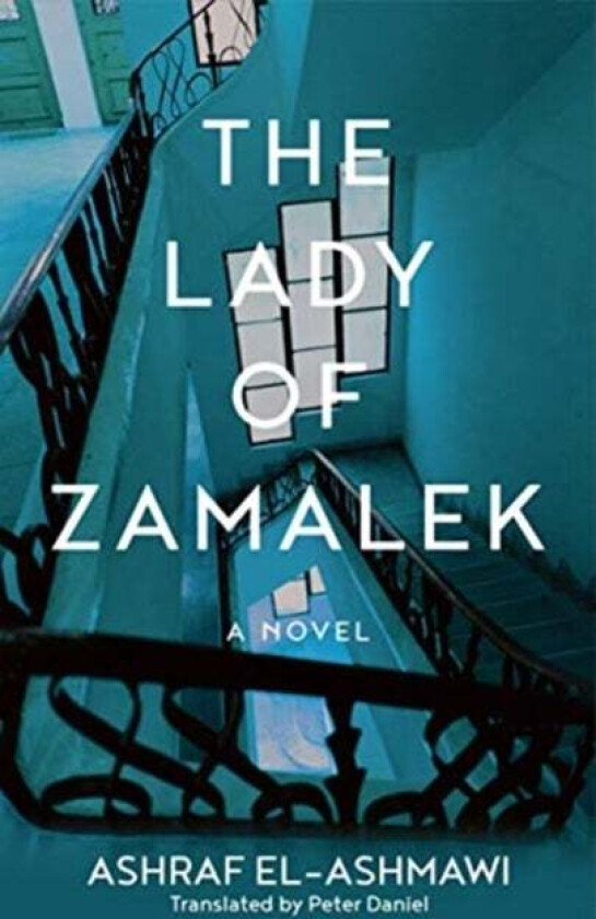 The Lady of Zamalek av Ashraf El-Ashmawi