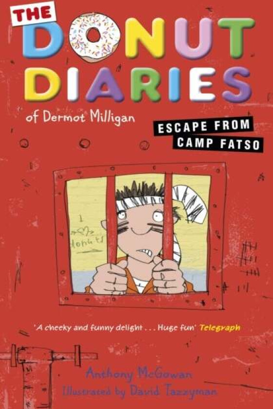 The Donut Diaries: Escape from Camp Fatso av Dermot Milligan, Anthony McGowan