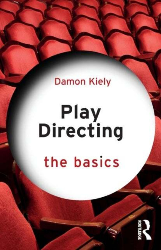 Play Directing av Damon Kiely