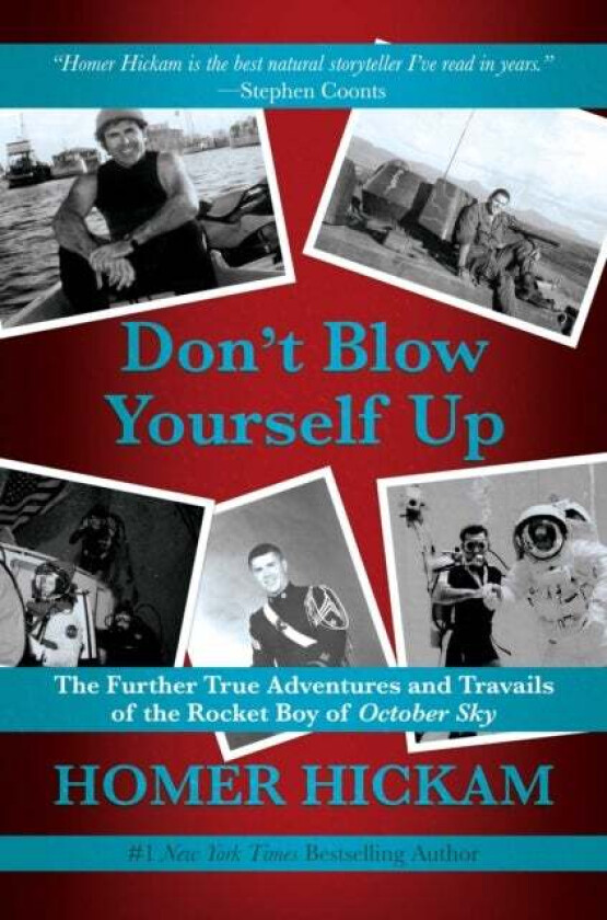 Don't Blow Yourself Up av Homer Hickam