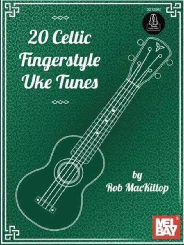 20 Celtic Fingerstyle Uke Tunes av Rob MacKillop