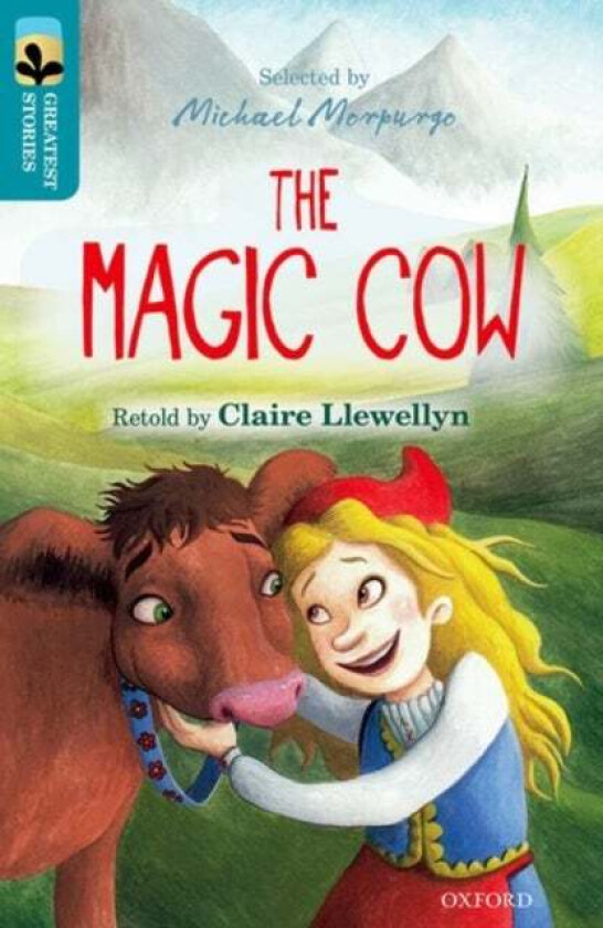 Oxford Reading Tree TreeTops Greatest Stories: Oxford Level 9: The Magic Cow av Claire Llewellyn