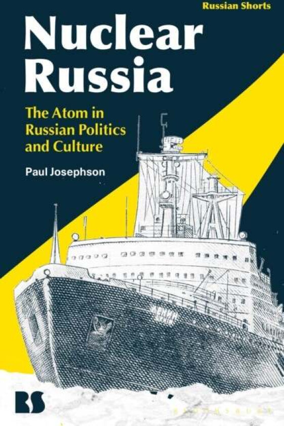 Nuclear Russia av Professor Paul Josephson