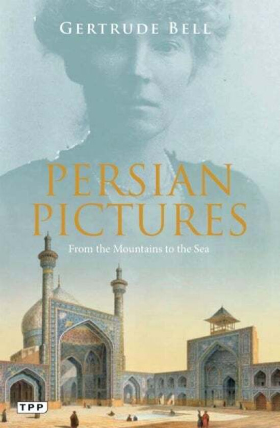 Persian Pictures av Gertrude Bell