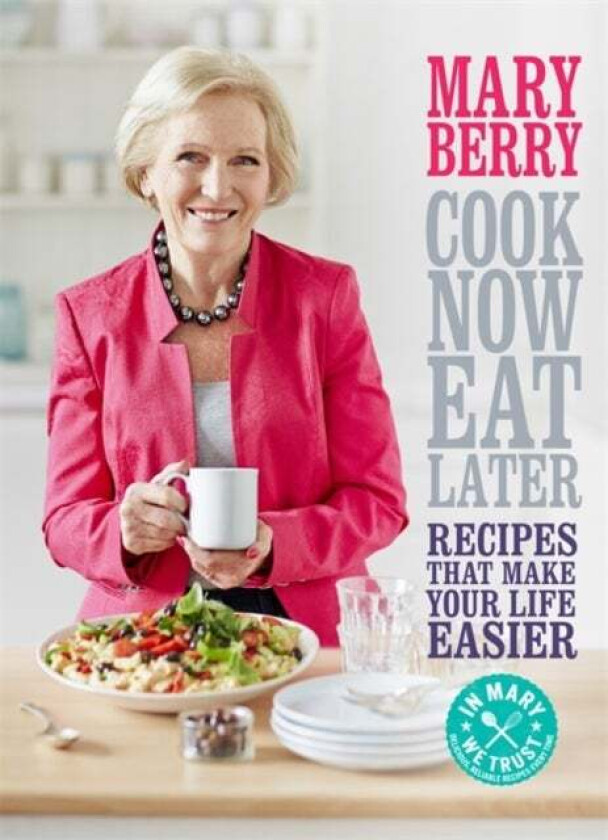 Cook Now, Eat Later av Mary Berry