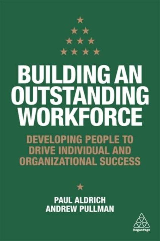 Building an Outstanding Workforce av Paul Aldrich, Andrew Pullman
