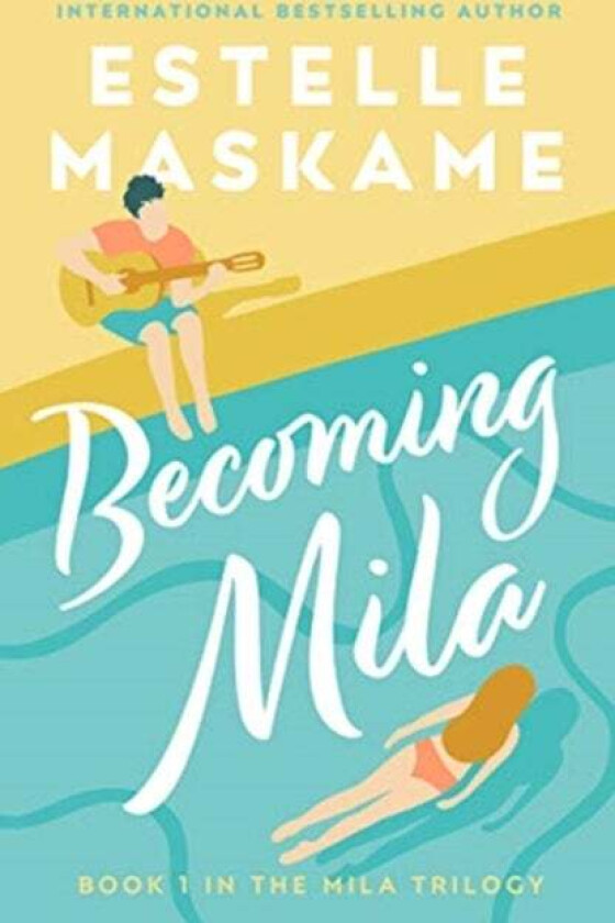 Becoming Mila (The MILA Trilogy) av Estelle Maskame