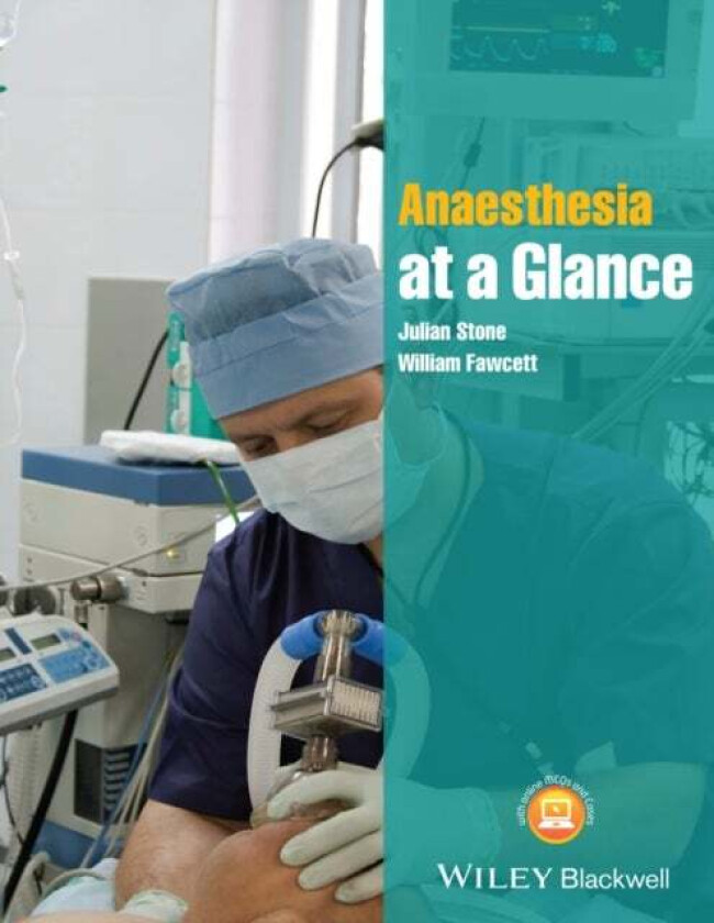 Anaesthesia at a Glance av Julian (Great Western Hospital NHS Foundation Trust and University of Bristol) Stone, William (Royal Surrey County Hospital