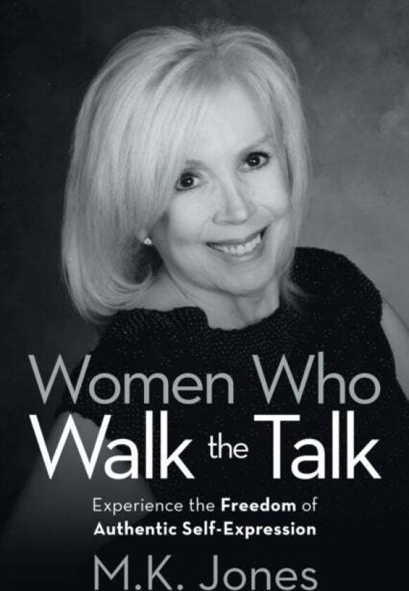 Women Who Walk the Talk av M K Jones
