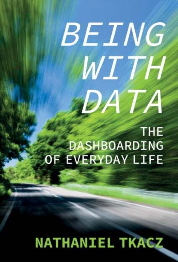 Being with Data av Nathaniel Tkacz