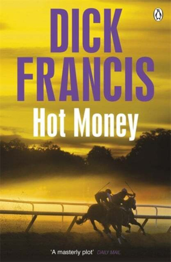 Hot Money av Dick Francis