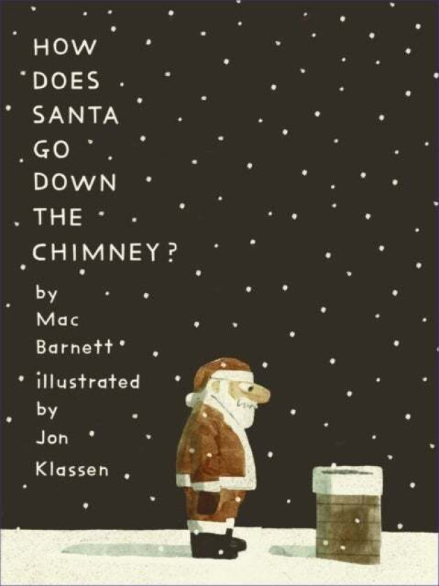 How Does Santa Go Down the Chimney? av Mac Barnett