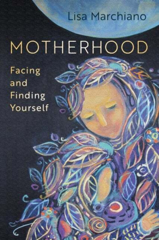 Motherhood av Lisa Marchiano