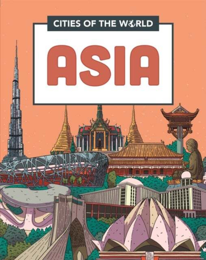 Cities of the World: Cities of Asia av Liz Gogerly