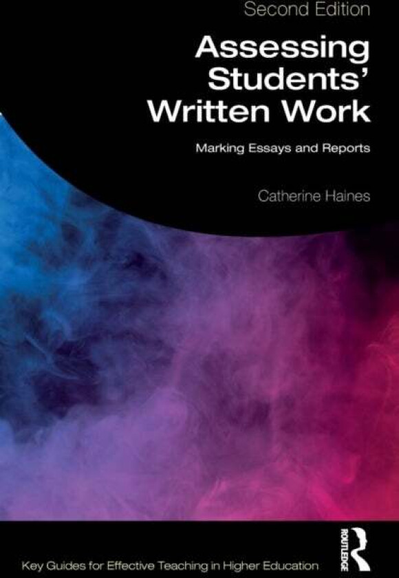Assessing Students' Written Work av Catherine (Oxford University United Kingdom) Haines
