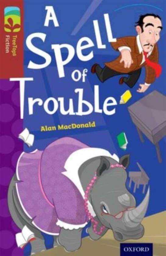 Oxford Reading Tree TreeTops Fiction: Level 15: A Spell of Trouble av Alan MacDonald