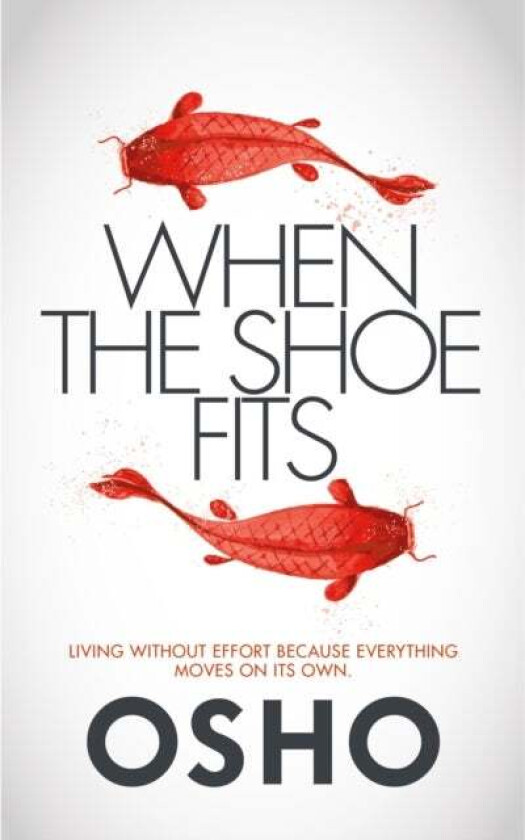 When the Shoe Fits av Osho