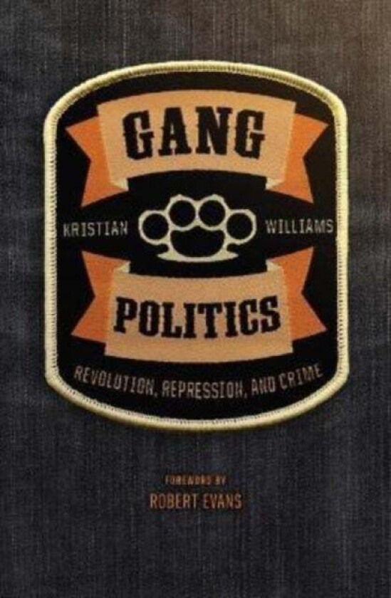 Gang Politics av Kristian Williams