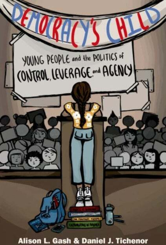 Democracy's Child av Alison L. (Associate Professor of Political Science Associate Professor of Political Science University of Oregon) Gash, Dan