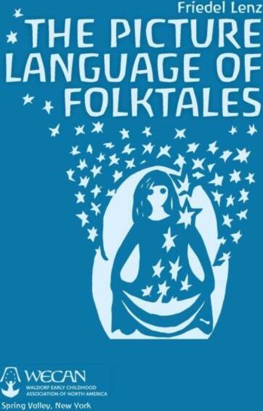 The Picture Language of Folktales av Friedel Lenz