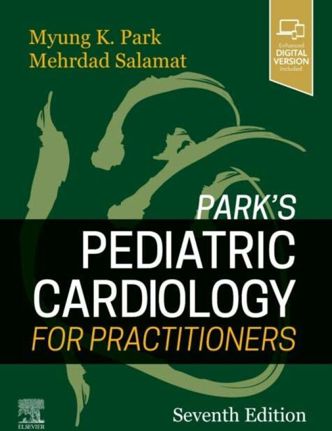 Park's Pediatric Cardiology for Practitioners av Myung K. MD FAAP FACC (Professor Emeritus Park