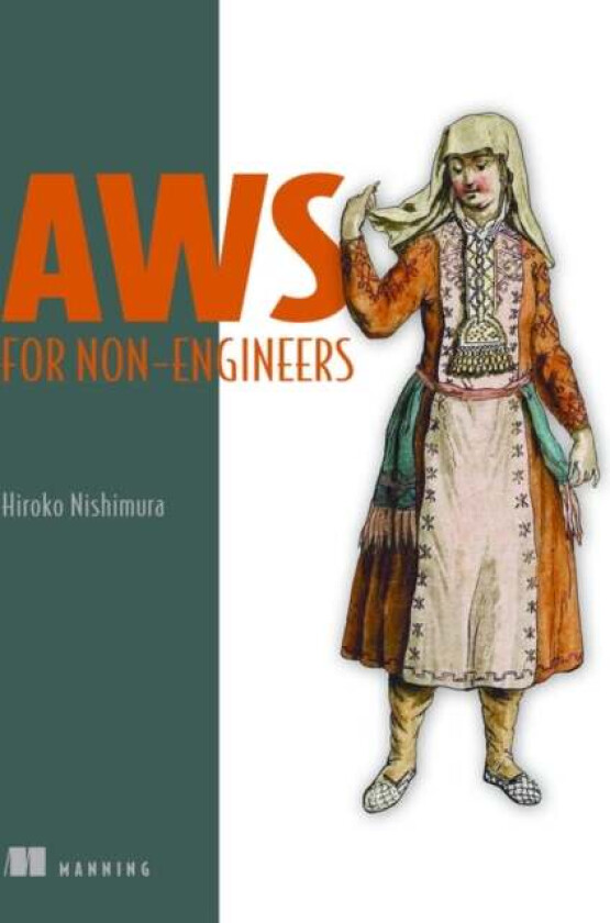 AWS for Non-Engineers av Hiroko Nishimura
