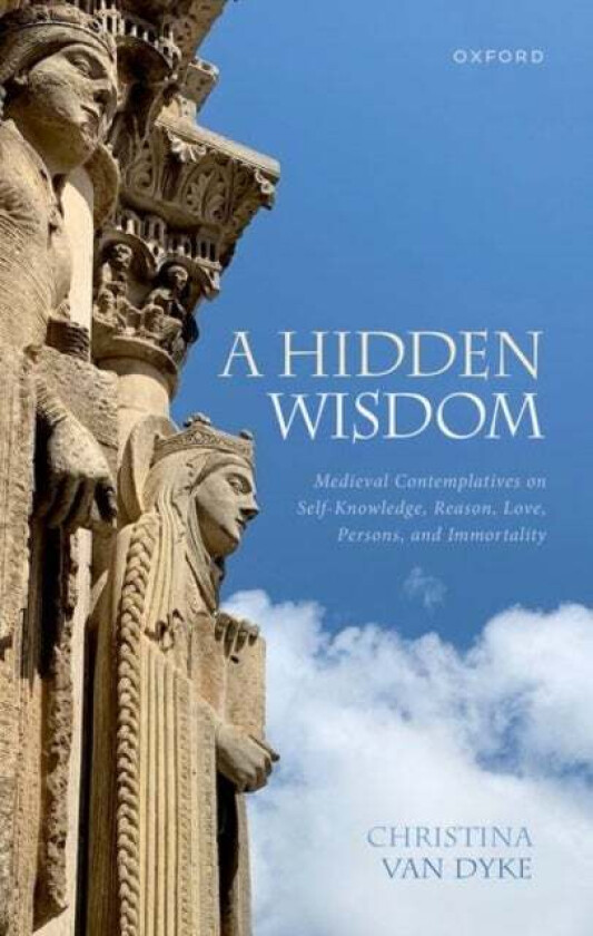 A Hidden Wisdom av Christina (Professor Emerita Calvin Uni Van Dyke