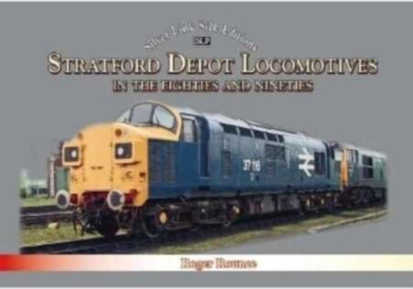 Stratford Depot Locomotives av Roger Rounce
