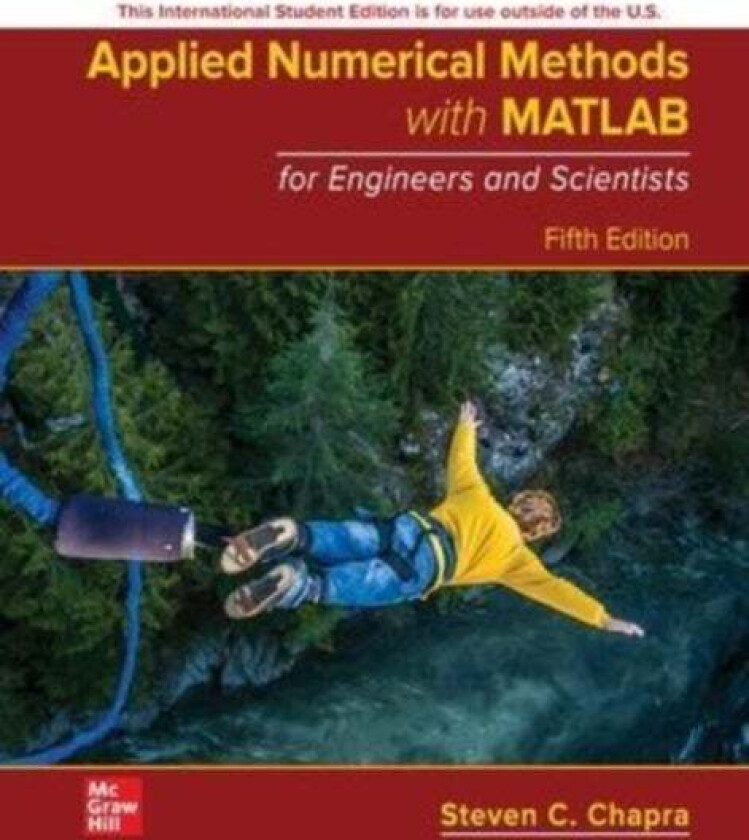 Applied Numerical Methods with MATLAB for Engineers and Scientists ISE av Steven Chapra