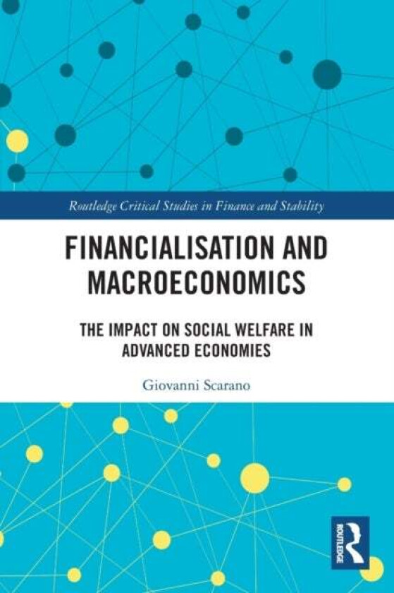 Financialization and Macroeconomics av Giovanni Scarano