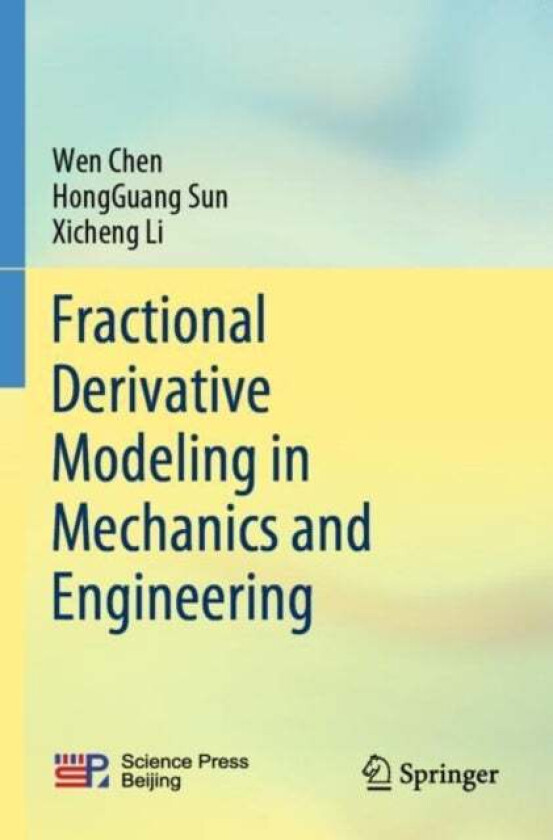 Fractional Derivative Modeling in Mechanics and Engineering av Wen Chen, HongGuang Sun, Xicheng Li