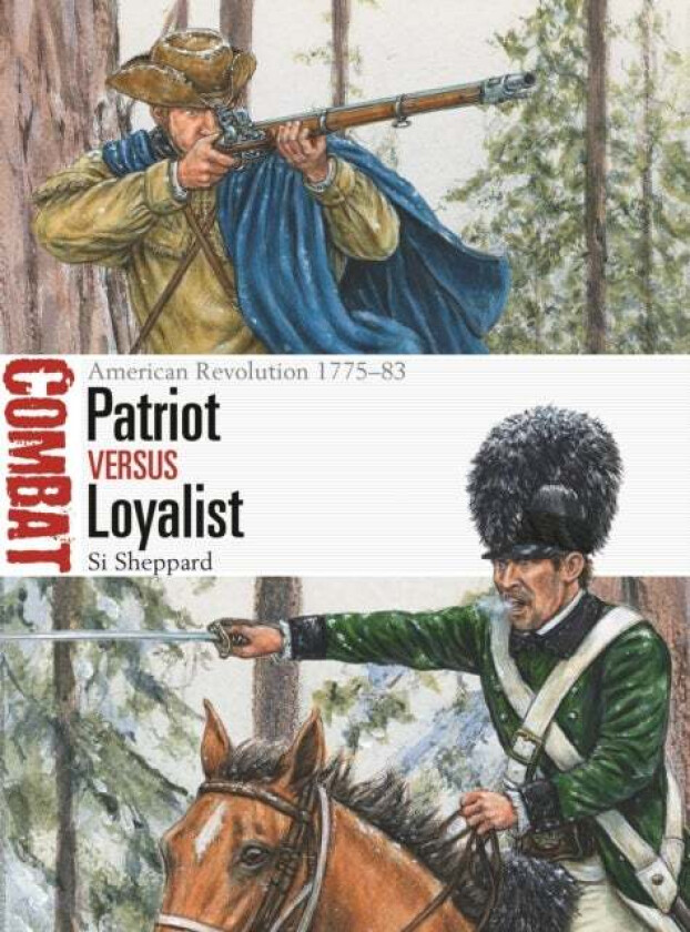 Patriot vs Loyalist av Si Sheppard