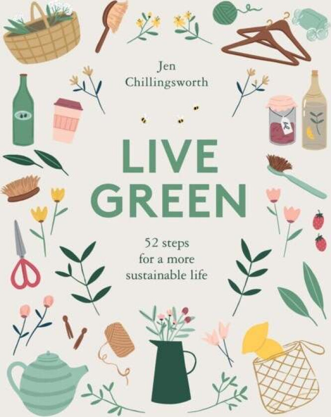 Live Green av Jen Chillingsworth