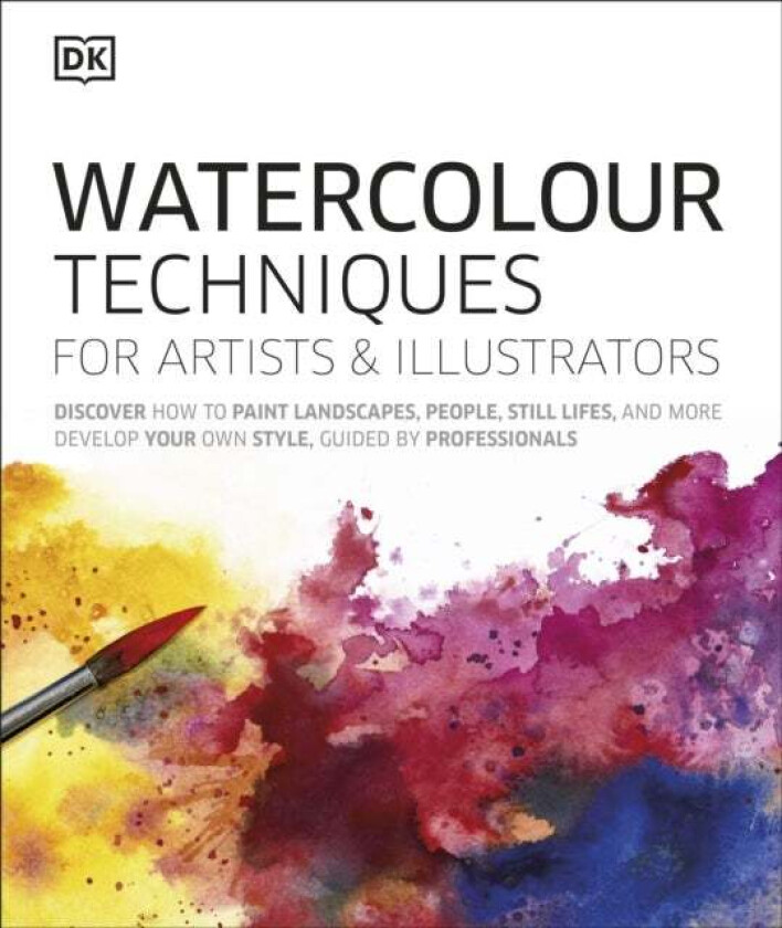 Watercolour Techniques for Artists and Illustrators av DK