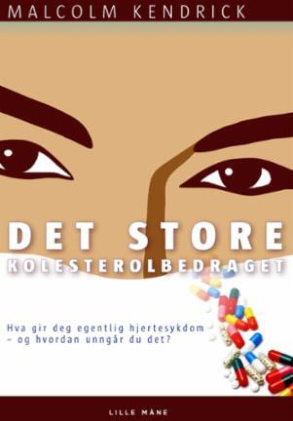 Det store kolesterolbedraget av Malcolm Kendrick