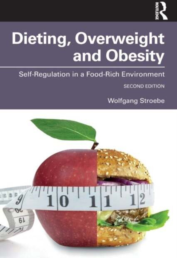 Dieting, Overweight and Obesity av Wolfgang Stroebe
