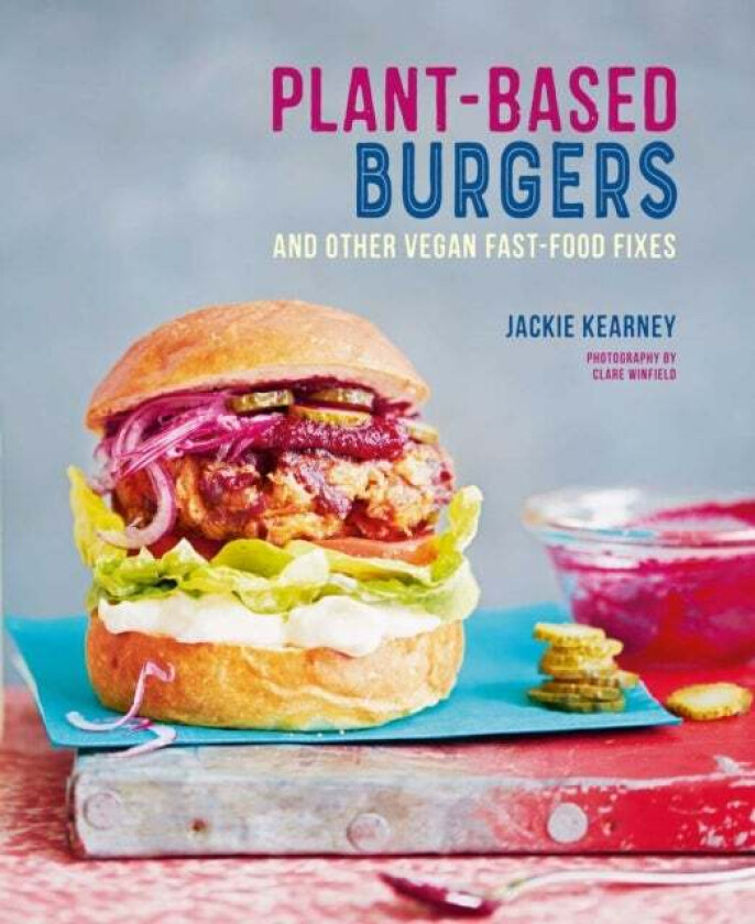 Plant-based Burgers av Jackie Kearney