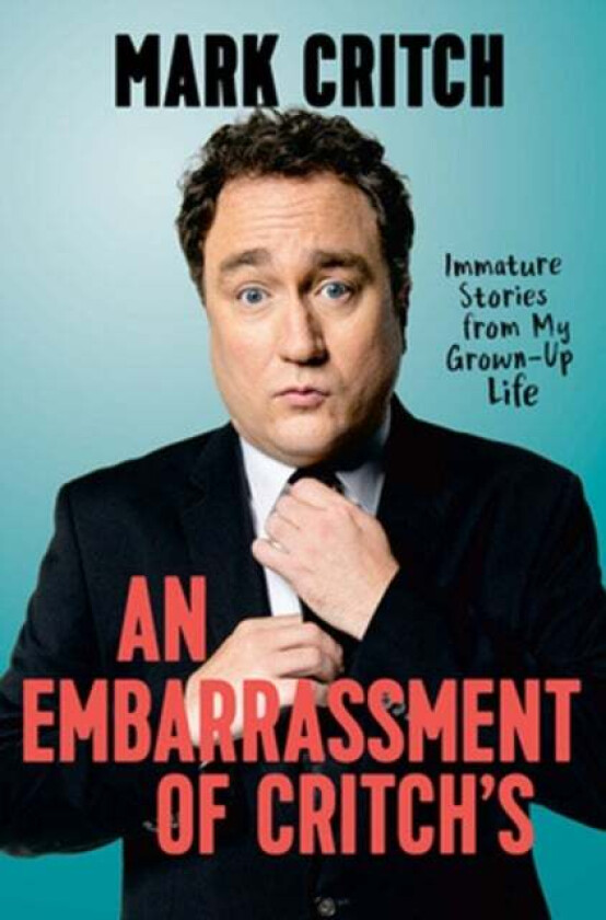 An Embarrassment Of Critch's av Mark Critch