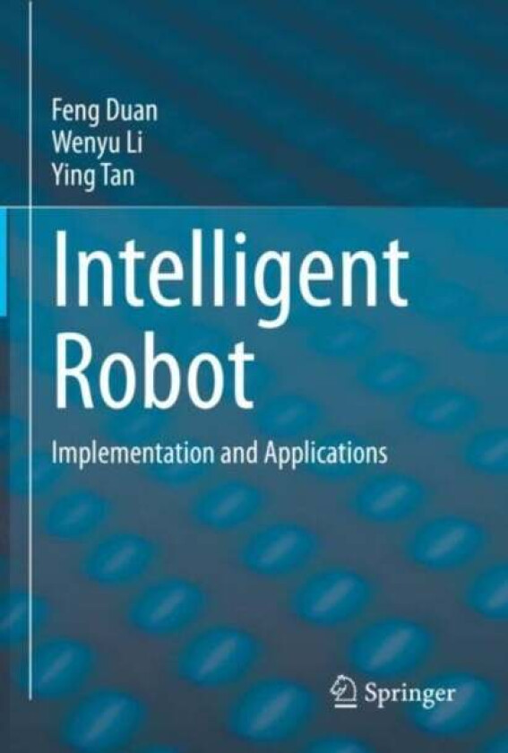 Intelligent Robot av Feng Duan, Wenyu Li, Ying Tan